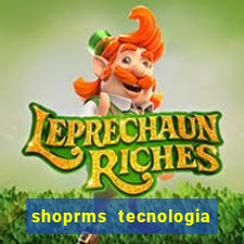 shoprms tecnologia e serviços ltda jogos